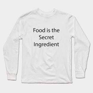 Food and Drink Quote 3 Long Sleeve T-Shirt